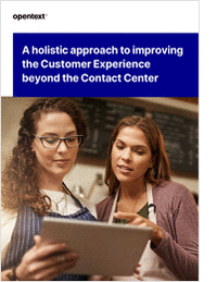 A holistic approach to improving the Customer Experience beyond the Contact Center