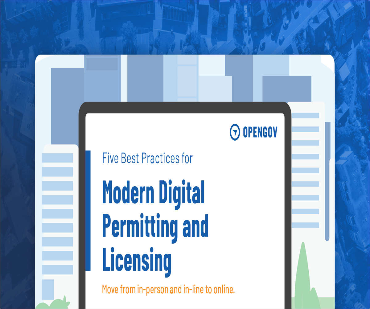 Five Best Practices for Modern Digital Permitting and Licensing