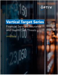 Vertical Target Series: Financial Services, Insurance and Health Care Threats