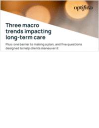 Three Macro Trends Impacting Long-Term Care: Trends, Solutions & Client Conversations