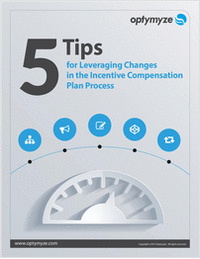 5 Tips for Leveraging Changes in the Incentive Compensation Plan Process
