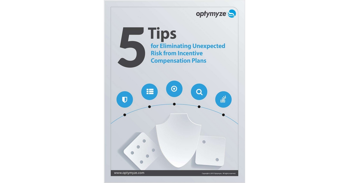5 Tips for Eliminating Unexpected Risk from Incentive Compensation Plans