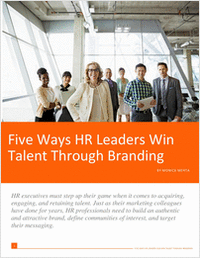 Five Ways HR Leaders Win Talent Through Branding