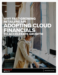 Why Fast-Growing Retailers are Adopting Cloud Financials to Accelerate Growth