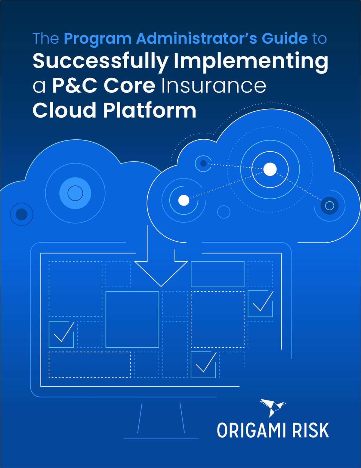 The Ultimate Guide to a Successful P&C Core Insurance Cloud Platform Implementation