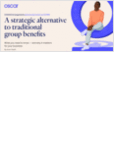 CHOICE Arrangements: A Strategic Alternative to Group Benefits
