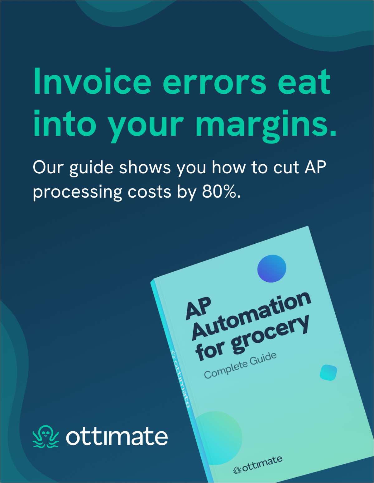 Cut Costs & Simplify Grocery Operations with Accounts Payable Automation