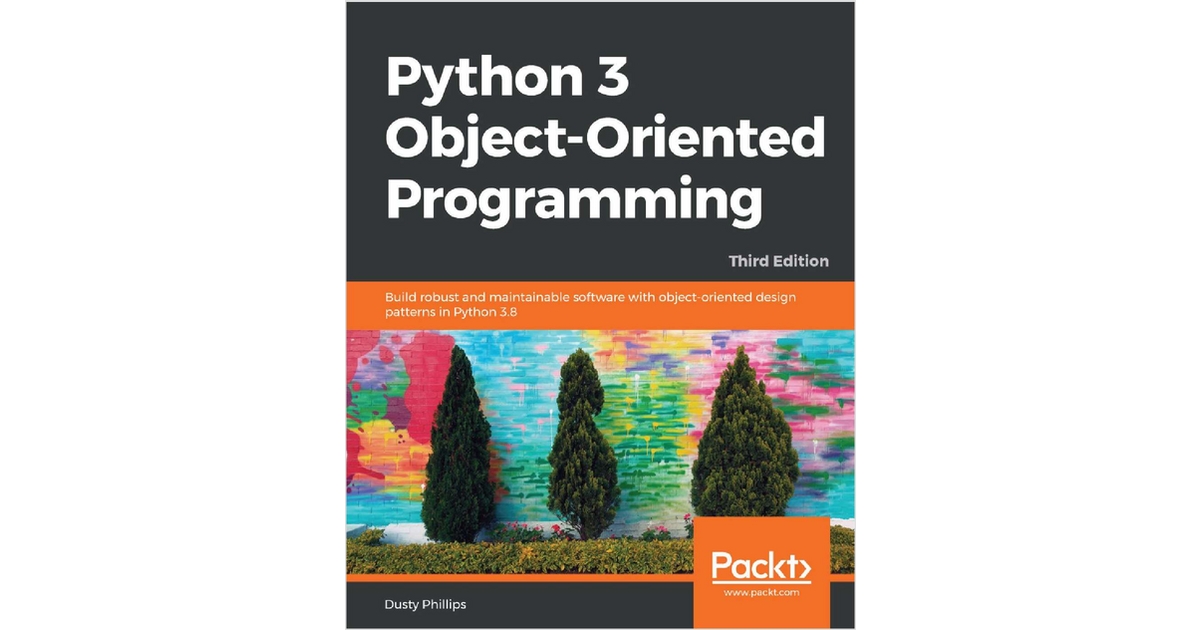 Python object. Паттерны Python. Паттерны Python 3. Python 3 object-Oriented Programming Dusty Phillips. Python 3 книга.