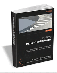 Mastering Microsoft 365 Defender ($39.99 Value) FREE for a Limited Time