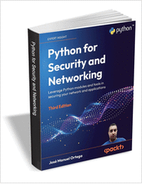 Python for Security and Networking - Third Edition ($39.99 Value) FREE for a Limited Time