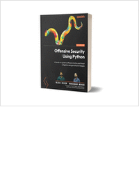 Offensive Security Using Python: A hands-on guide to offensive tactics and threat mitigation using practical strategies ($39.99 Value) FREE for a Limited Time