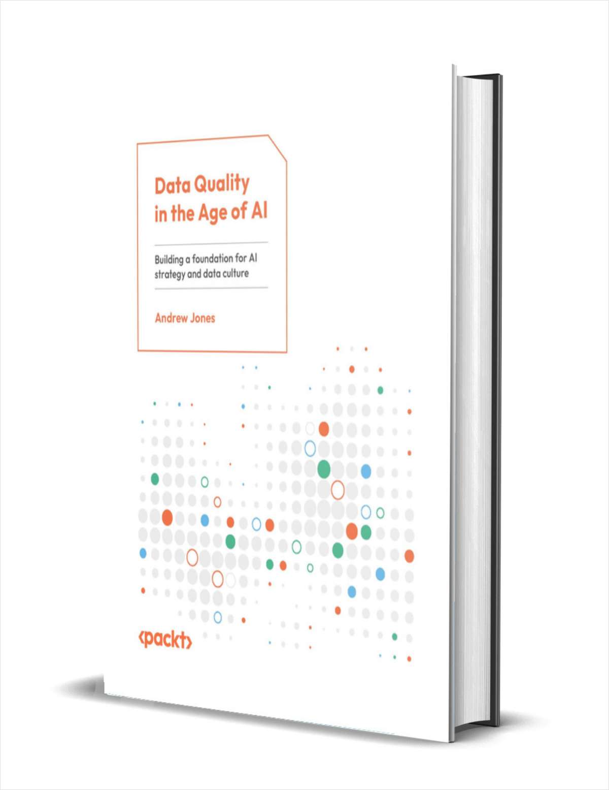 Data Quality in the Age of AI: Building a foundation for AI strategy and data culture ($9.99 Value) FREE for a Limited Time