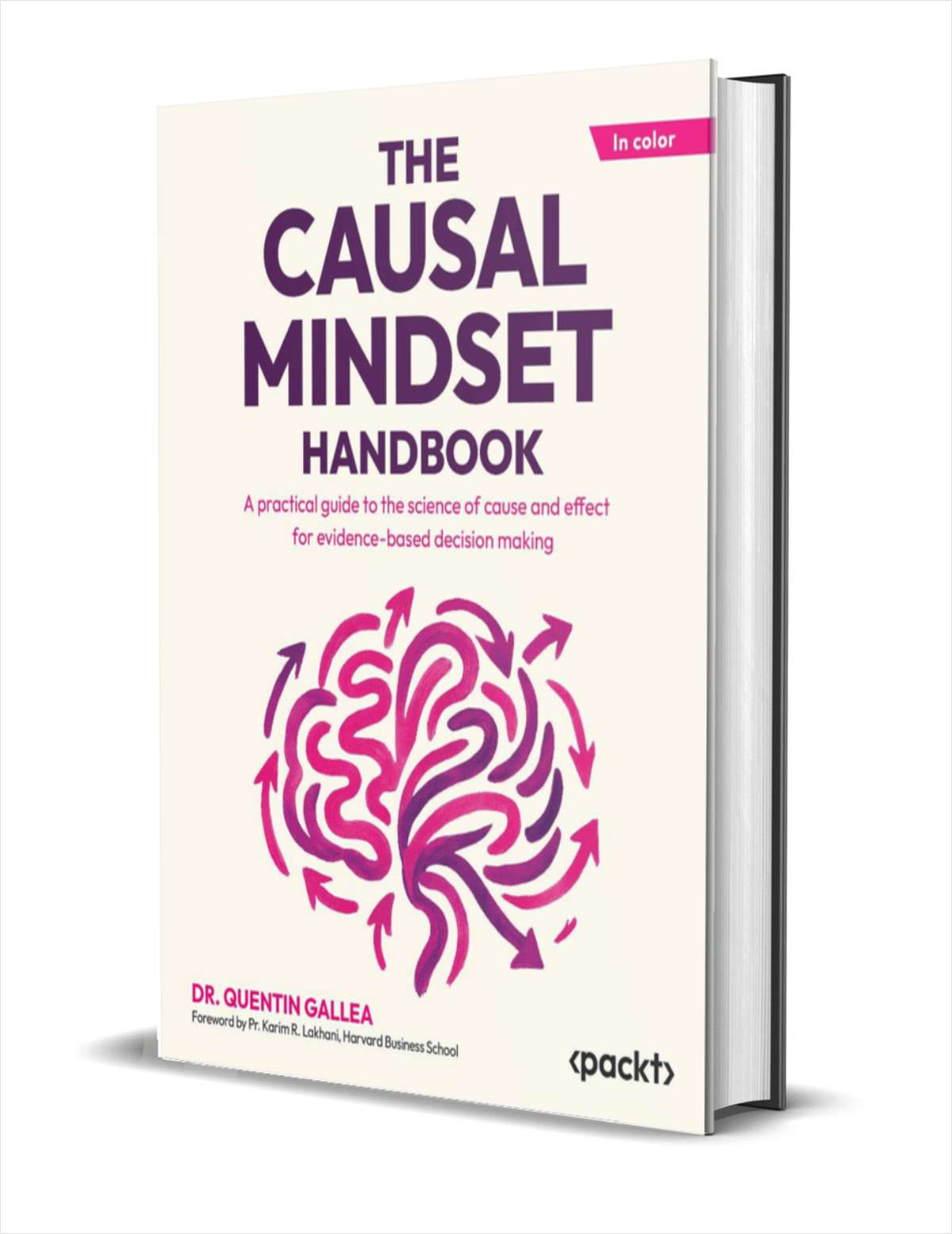 The Causal Mindset Handbook: A practical guide to the science of cause and effect for evidence-based decision making ($28.79 Value) FREE for a Limited Time