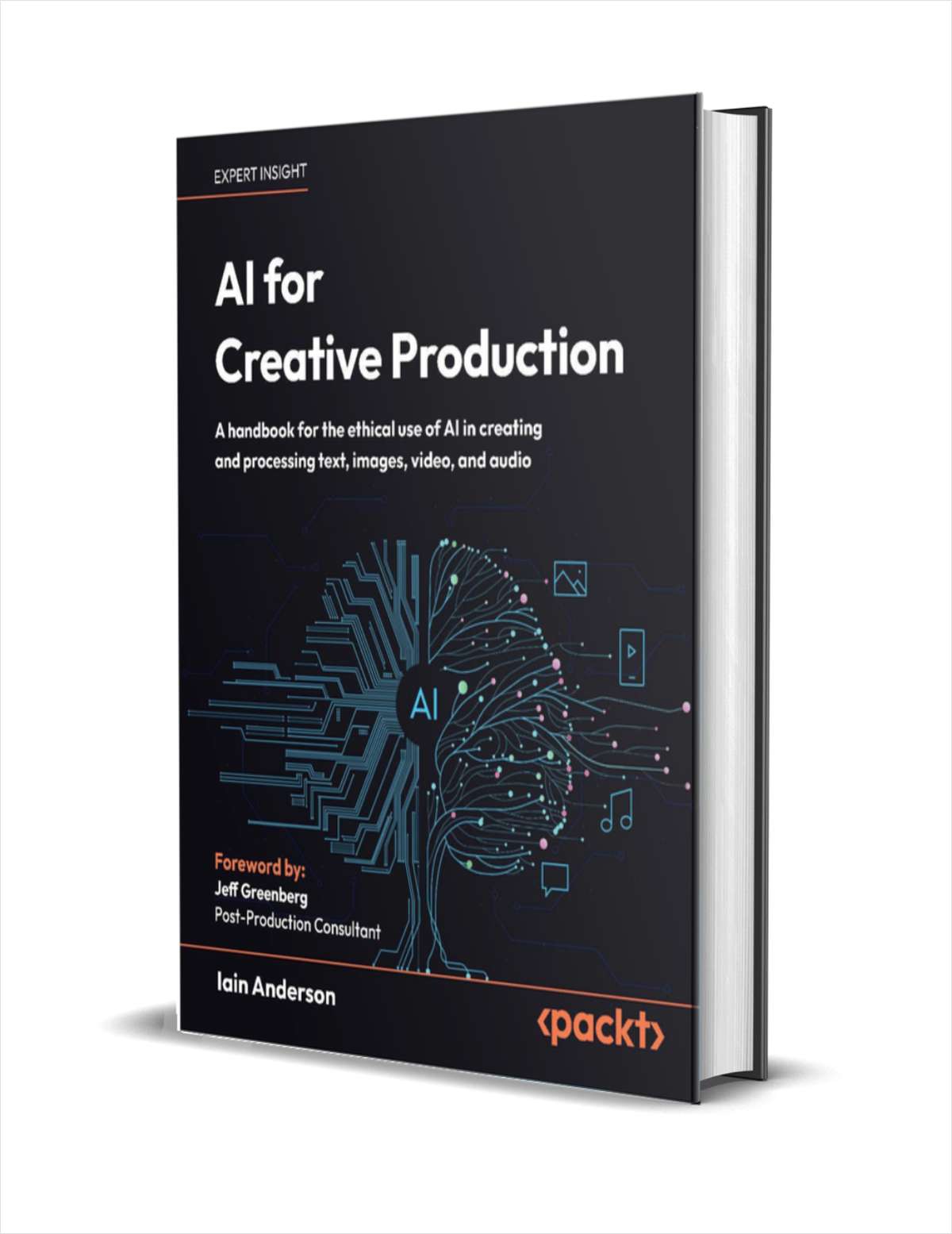 AI for Creative Production: A handbook for the ethical use of AI in creating and processing text, images, video, and audio ($28.79 Value) FREE for a Limited Time