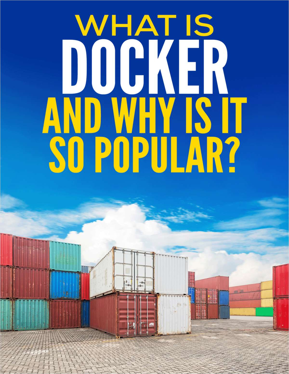 what-is-docker-and-why-is-it-so-popular-free-guide