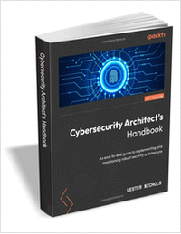 Cybersecurity Architect's Handbook ($47.99 Value) FREE for a Limited Time