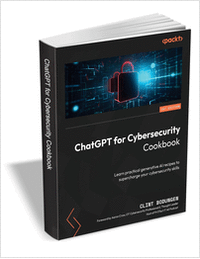 ChatGPT for Cybersecurity Cookbook ($39.99 Value) FREE for a Limited Time