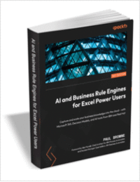 AI and Business Rule Engines for Excel Power Users($159.99 Value) FREE for a Limited Time