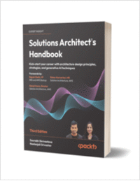Solutions Architect's Handbook: Kick-start your career with architecture design principles, strategies, and generative AI techniques , Third Edition ($42.99 Value) FREE for a Limited Time