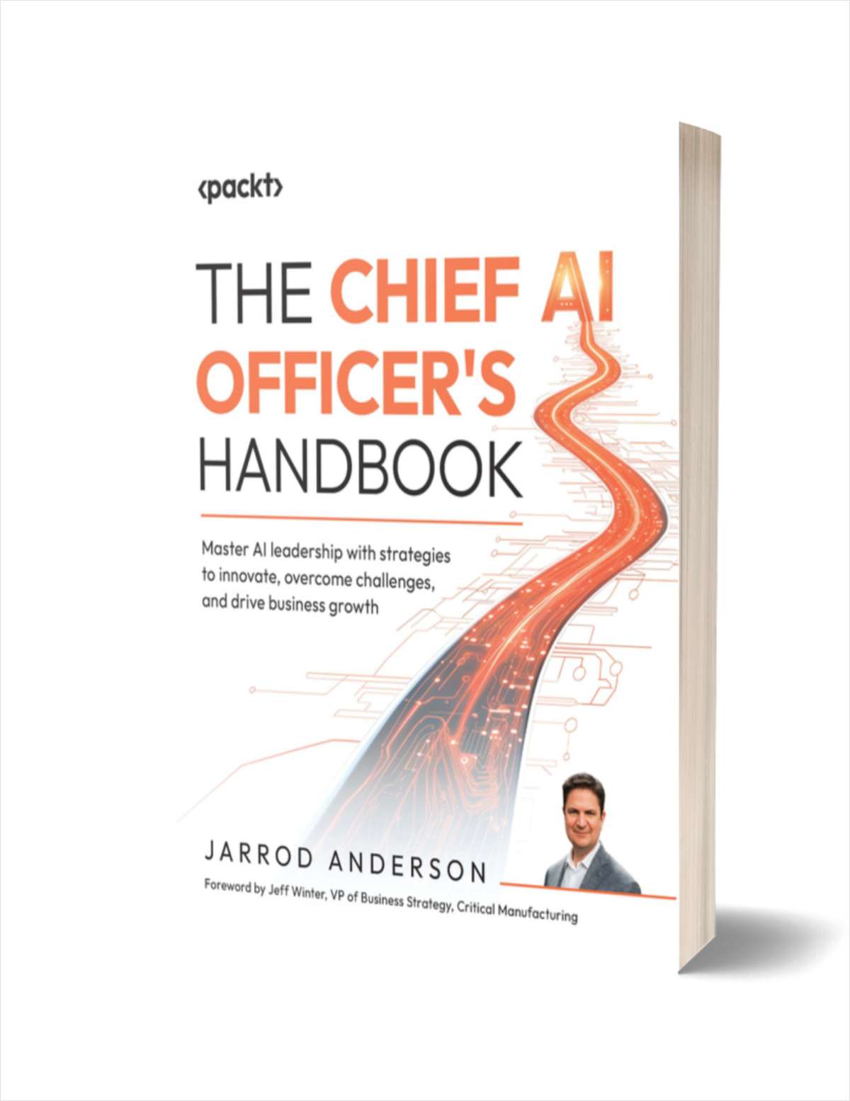 The Chief AI Officer's Handbook: Master AI leadership with strategies to innovate, overcome challenges, and drive business growth ($9.99 Value) FREE for a Limited Time