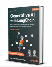 Generative AI with LangChain: Build production-ready LLM applications and advanced agents using Python, LangChain, and LangGraph , Second Edition ($42.99 Value) FREE for a Limited Time