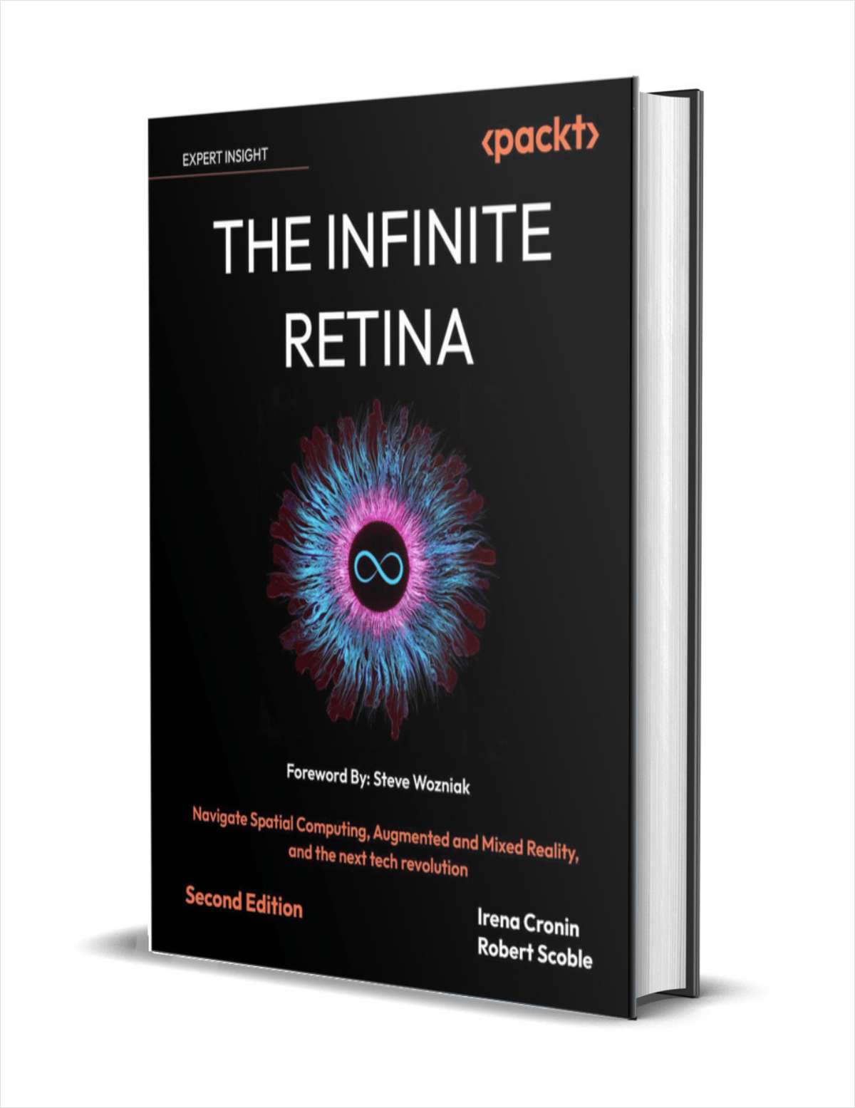The Infinite Retina: Navigate Spatial Computing, Augmented and Mixed Reality, and the next tech revolution , Second Edition ($27.99 Value) FREE for a Limited Time