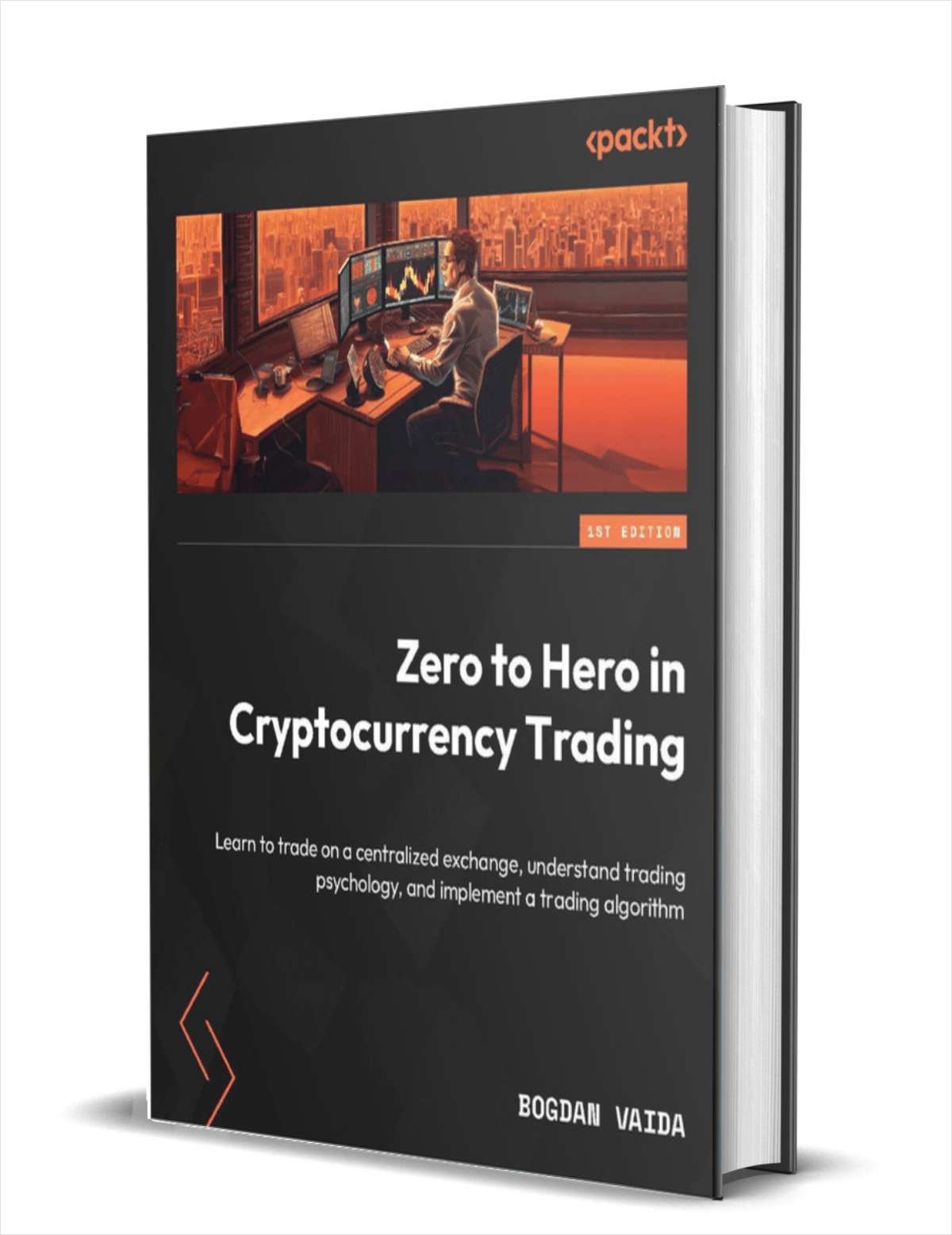 Zero to Hero in Cryptocurrency Trading: Learn to trade on a centralized exchange, understand trading psychology, and implement a trading algorithm ($24.99 Value) FREE for a Limited Time