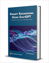 Prompt Engineering Using ChatGPT: Crafting Effective Interactions and Building GPT Apps($49.99 Value) FREE for a Limited Time