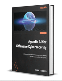 Agentic AI for Offensive Cybersecurity: Build and automate smarter penetration testing workflows using AI-driven agents ($35.99 Value) FREE for a Limited Time