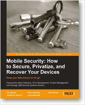 Mobile Security: How to Secure, Privatize, and Recover Your Devices: Chapter 3 - Privacy - Small Word, Big Consequences