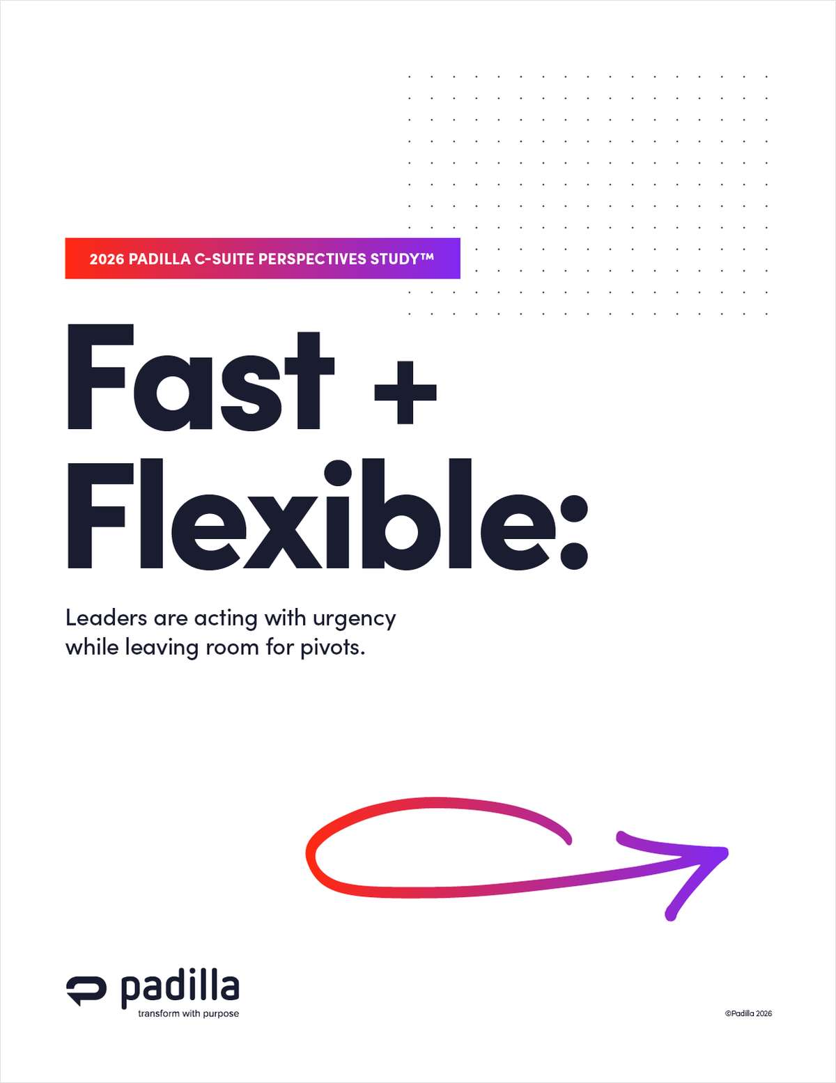 Fast + Flexible: How today's C-suite is leading through uncertainty