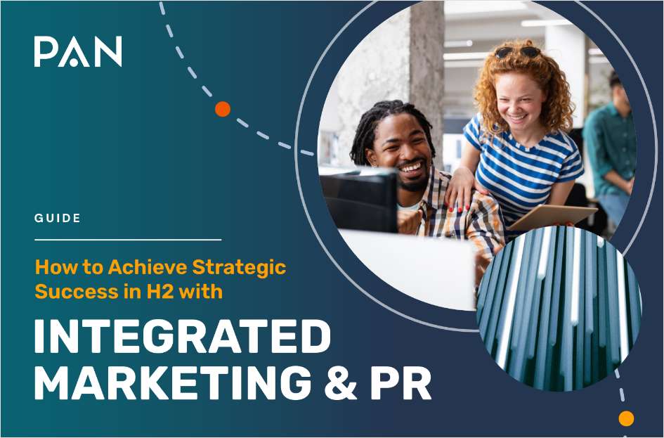     How to Achieve Strategic Success in H2 with Integrated Marketing & PR        Balancing brand evolution with the changing behaviors of your buyer while seizing new growth opportunities for your brand Learn More >