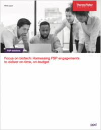 Focus on Biotech: Harnessing FSP Engagements to Deliver On-Time, On-Budget
