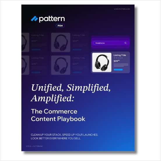 Unified, Simplified, Amplified: The Commerce Content Playbook