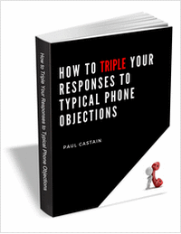 How To Triple Your Responses To Typical Phone Objections