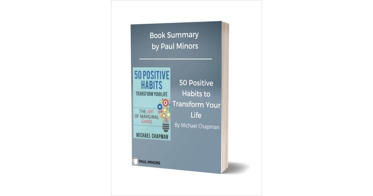 50 Positive Habits To Transform Your Life Book Summary Free Book Summary