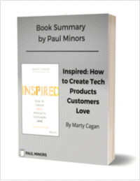 Inspired: How to Create Tech Products Customers Love Book Summary - Limited Time Offer