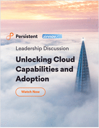 Leadership Discussion- Unlocking cloud capabilities and adoption