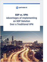 Advantages of Implementing an SDP Solution Over a Traditional VPN