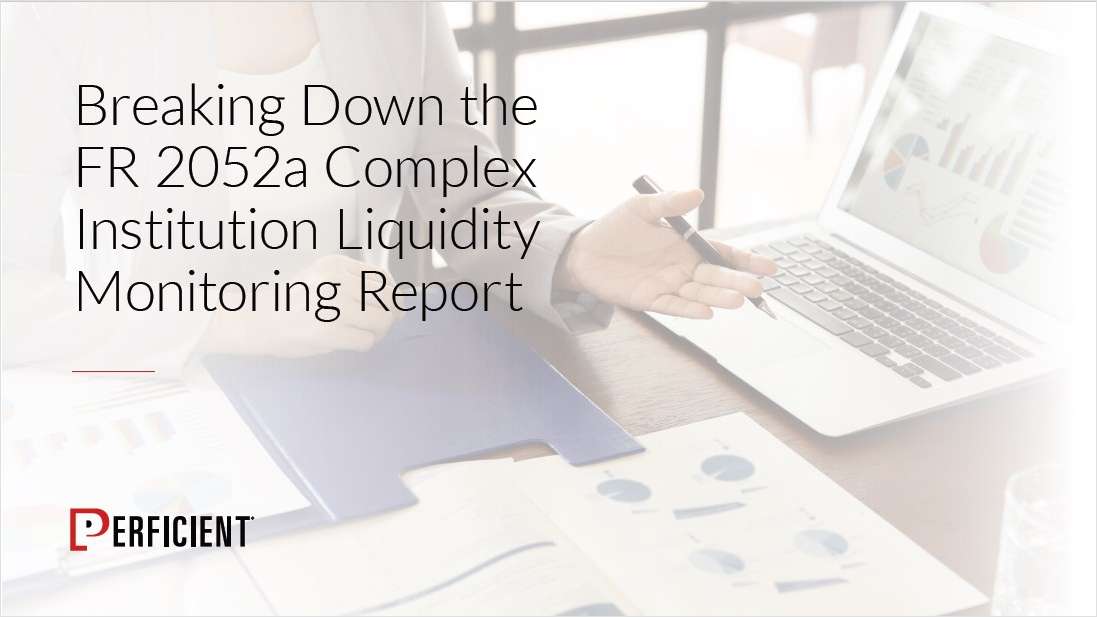 Breaking Down the FR 2052a Complex Institution Liquidity Monitoring Report
