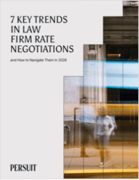 7 Key Trends in Law Firm Rate Negotiations
