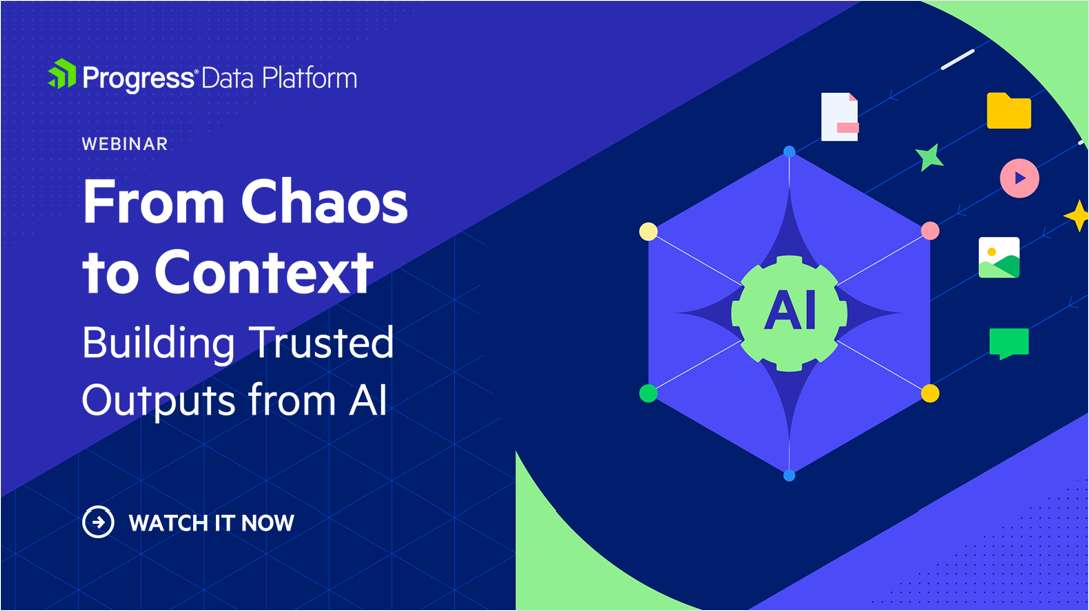 From Chaos to Context: Building Trusted Outputs from AI