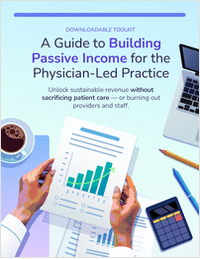 Guide: Driving Passive Income at Physician-Led Practices