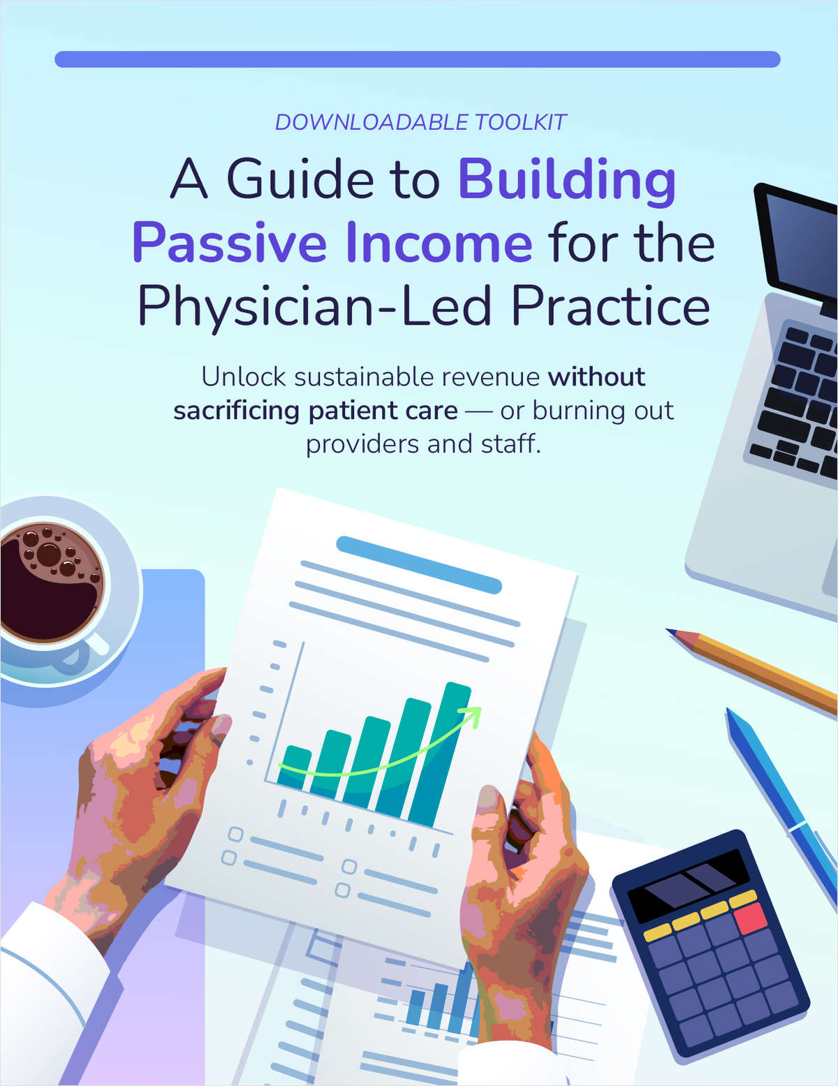 Guide: Driving Passive Income at Physician-Led Practices