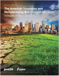 The American Innovation and Manufacturing Act: What Lab Managers Need to Know -- and Do
