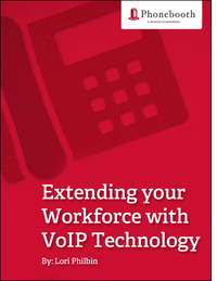Extending Your Workforce with VoIP Technology