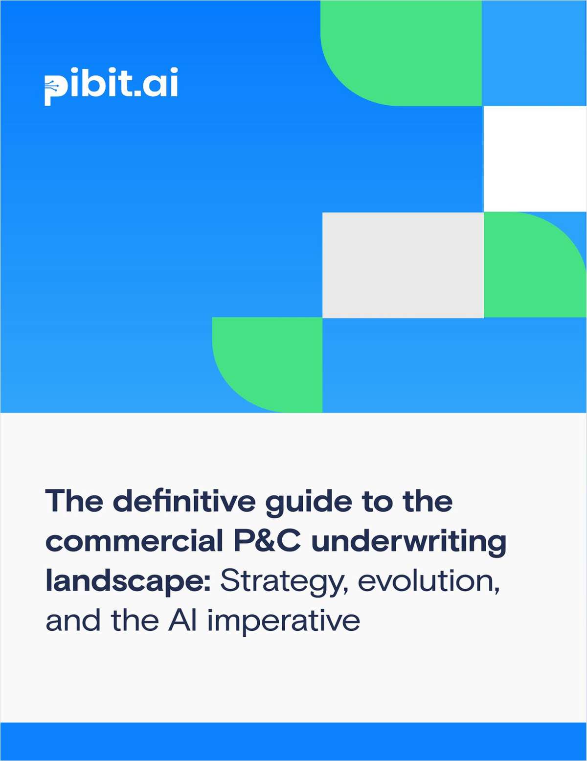 The AI Imperative in Commercial P&C Underwriting: A Definitive Guide