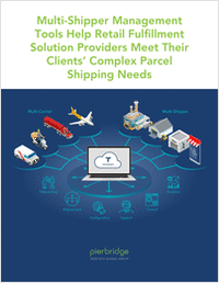 MultiShipper Management Tools Help Retail Fulfillment Solution Providers Meet Their Clients' Complex Parcel Shipping Needs
