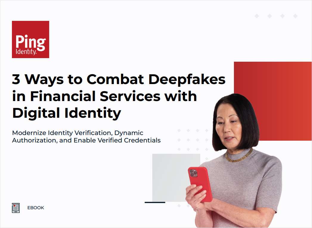3 Ways to Combat Deepfakes in FinServ