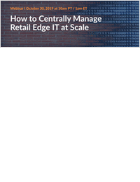 How to Centrally Manage Retail Edge IT at Scale